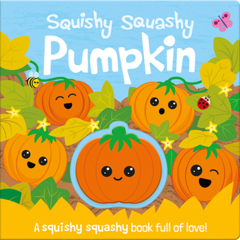 Board book Squishy Squashy Pumpkin Book