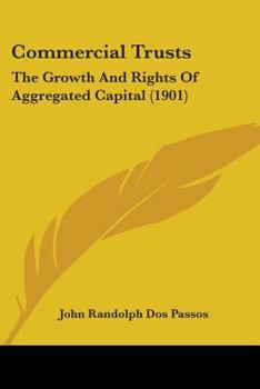 Commercial Trusts the Growth and Rights of Aggregated Capital