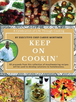 Hardcover Keep On Cookin': A Celebration of Life Through Cooking Book