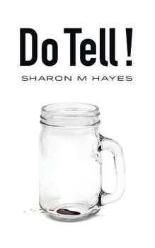 Paperback Do Tell!: Part humor. Part drama. Always entertaining! Book