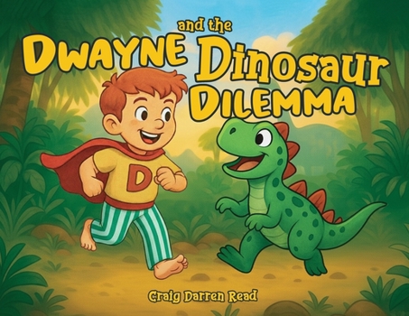 Dwayne and the Dinosaur Dilemma (Dwayne's Dream & Adventures)