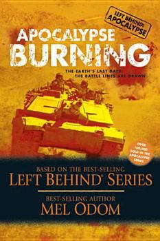 Paperback Apocalypse Burning: The Earth's Last Days: The Battle Lines Are Drawn Book