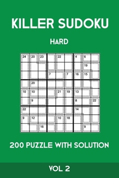 Paperback Killer Sudoku Hard 200 Puzzle With Solution Vol 2: Advanced Puzzle Book,9x9, 2 puzzles per page Book