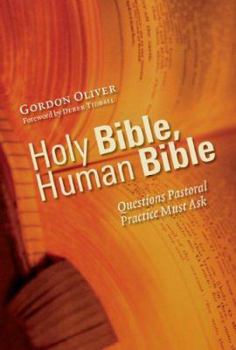 Paperback Holy Bible, Human Bible: Questions Pastoral Practice Must Ask Book