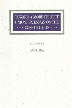 Paperback Toward a More Perfect Union: Six Essays on the Constitution Book