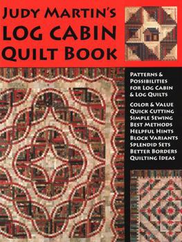 Paperback Judy Martin's Log Cabin Quilt Book: Patterns & Possibilities for Lob Cabin & Log Quilts Book