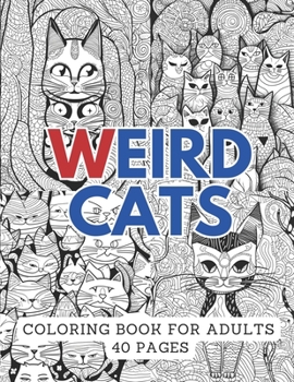 MANDALA WEIRD CATS: Freak cats gone wild