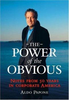 Hardcover The Power of the Obvious: Notes from 50 Years in Corporate America Book