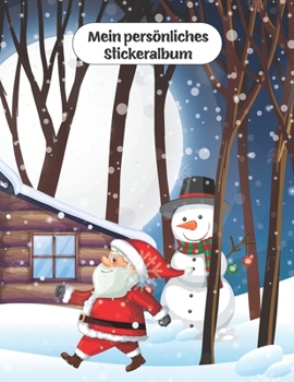 Mein persönliches Stickeralbum: Weihnachtsmann im Wald Motiv | Din A4 Blanko | 35 Seiten Silikonfreies Papier | Geschenkidee (German Edition)