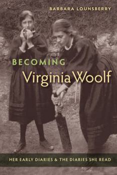 Paperback Becoming Virginia Woolf: Her Early Diaries and the Diaries She Read Book