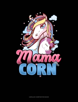 Paperback Mama Corn: Unruled Composition Book