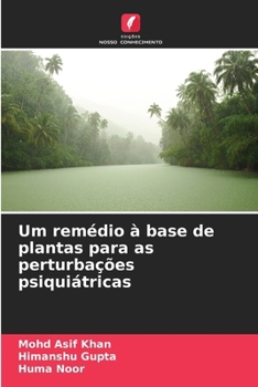 Um remédio à base de plantas para as perturbações psiquiátricas (Portuguese Edition)