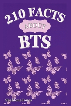 Paperback 210 Facts About BTS: Amazing Fun facts about BTS members you Never knew Book