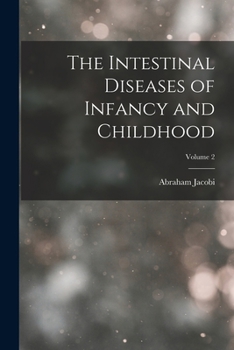 Paperback The Intestinal Diseases of Infancy and Childhood; Volume 2 Book