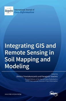 Hardcover Integrating GIS and Remote Sensing in Soil Mapping and Modeling Book