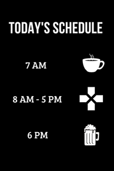 Paperback Today's Schedule Gaming Journal: Lined Notebook Journal - White and Black - 120 Pages - Gift idea - (6 x 9 inches) Book