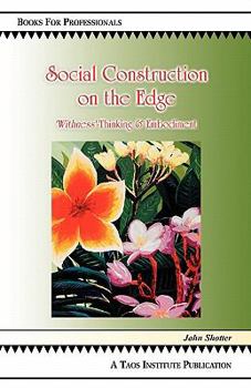 Paperback Social Construction on the Edge: 'Withness'-Thinking and Embodiment Book