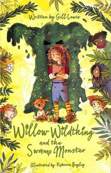 Paperback Willow Wildthing & The Swamp Monster Book