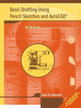 Paperback Basic Drafting Using Pencil Sketches and AutoCAD [With CDROM] Book