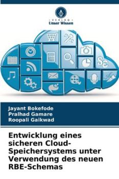 Paperback Entwicklung eines sicheren Cloud-Speichersystems unter Verwendung des neuen RBE-Schemas [German] Book