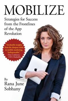 Paperback Mobilize: Strategies for Success from the Frontlines of the App Revolution Book