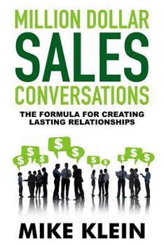 Paperback Million Dollar Sales Conversations: The Formula for Creating Last Relationships Book