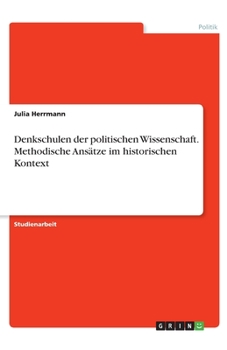 Paperback Denkschulen der politischen Wissenschaft. Methodische Ansätze im historischen Kontext [German] Book