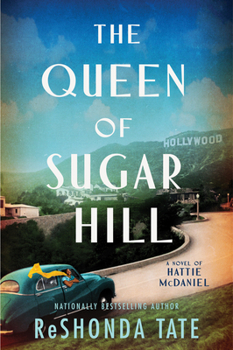 Paperback The Queen of Sugar Hill: A Novel of Hattie McDaniel Book