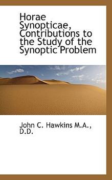Paperback Horae Synopticae, Contributions to the Study of the Synoptic Problem Book