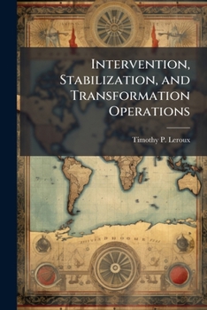 Paperback Intervention, Stabilization, and Transformation Operations: The Army's New Mission Book