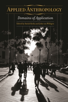 Hardcover Applied Anthropology: Domains of Application Book