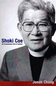 Paperback Shoki Coe: An Ecumenical Life in Context Book