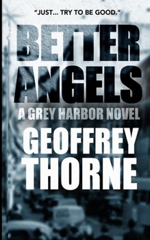 Paperback Better Angels: a gray harbor novel Book