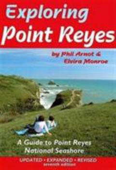 Paperback Exploring Point Reyes: A Guide to Point Reyes National Seashore Book