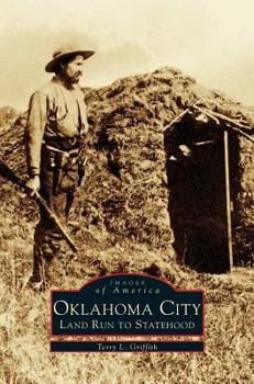 Hardcover Oklahoma City: Land Run to Statehood Book