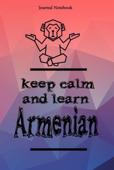 Paperback Keep Calm And Learn Armenian Journal Notebook Sheet 9x6 Inches 120 Pages with bleed Book