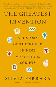 Paperback The Greatest Invention: A History of the World in Nine Mysterious Scripts Book
