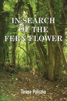 In Search Of The Fern Flower