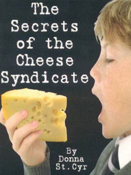 Paperback The Secrets of the Cheese Syndicate Book