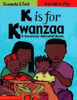 Hardcover K Is for Kwanzaa: A Kwanzaa Alphabet Book