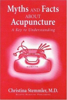 Paperback Myth And Facts About Acupuncture: A Key to Understanding Book