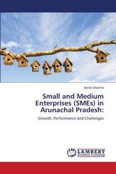 Small and Medium Enterprises (SMEs) in Arunachal Pradesh
