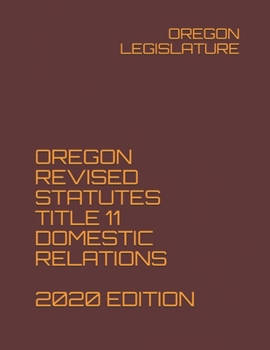 Paperback Oregon Revised Statutes Title 11 Domestic Relations 2020 Edition Book