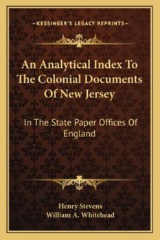 Paperback An Analytical Index To The Colonial Documents Of New Jersey: In The State Paper Offices Of England Book