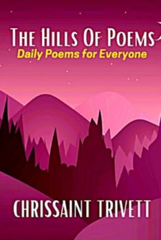 Paperback The Hills Of Poems: Daily Poems For Everyone Book