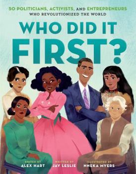 Hardcover Who Did It First?: 50 Politicians, Activists, and Entrepreneurs Who Revolutionized the World Book