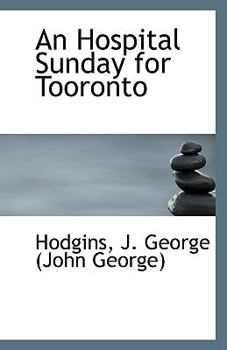 An Hospital Sunday for Tooronto