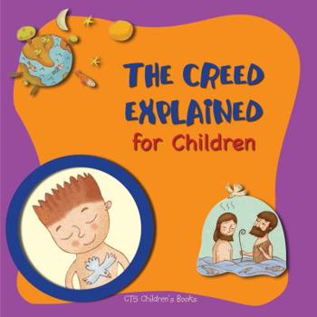 Paperback The Creed Explained for Children Book