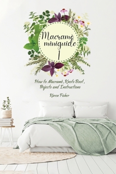 Paperback Macram? Mini-guide for Beginners: How to Macram?, Knots Boot, Projects and Instructions Book