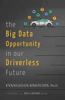 Paperback The Big Data Opportunity in our Driverless Future Book